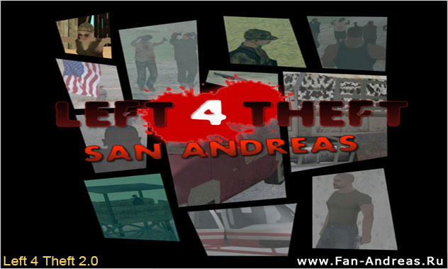 Left 4 Theft 2.0 для GTA San Andreas